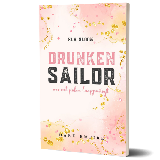 "Drunken Sailor – nur mit pinkem Grapefruitsaft" Taschenbuch (PINK Empire)